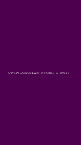 Tampilan Antarmuka Aplikasi Lapak69 Login Cara Main Togel Colok Jitu Pemula - 1