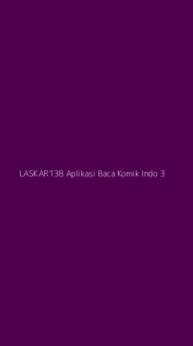 Tampilan Antarmuka Aplikasi Laskar138 Aplikasi Baca Komik Indo - 3