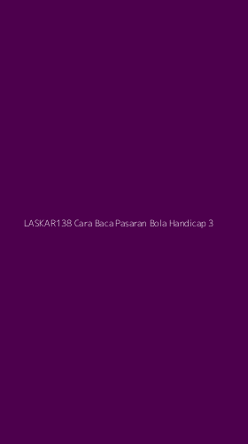 Tampilan Antarmuka Aplikasi Laskar138 Cara Baca Pasaran Bola Handicap - 3