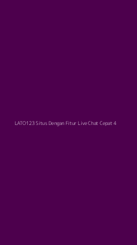 Tampilan Antarmuka Aplikasi Lato123 Situs Dengan Fitur Live Chat Cepat - 4