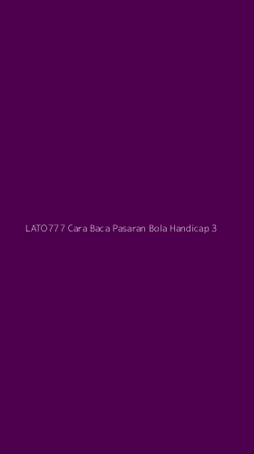 Tampilan Antarmuka Aplikasi Lato777 Cara Baca Pasaran Bola Handicap - 3