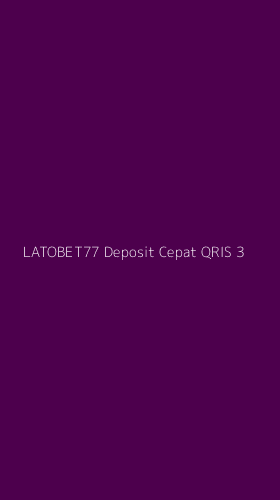 Tampilan Antarmuka Aplikasi Latobet77 Deposit Cepat Qris - 3