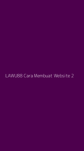 Tampilan Antarmuka Aplikasi Lawu88 Cara Membuat Website - 2