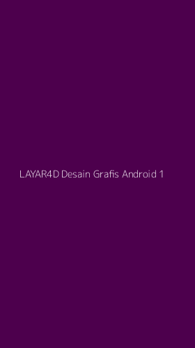 Tampilan Antarmuka Aplikasi Layar4d Desain Grafis Android - 1