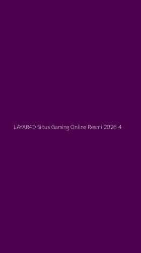 Tampilan Antarmuka Aplikasi Layar4d Situs Gaming Online Resmi 2026 - 4