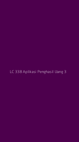 Tampilan Antarmuka Aplikasi Lc 338 Aplikasi Penghasil Uang - 3