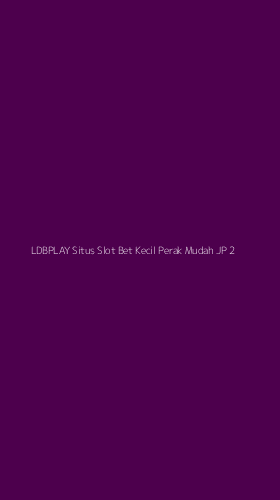Tampilan Antarmuka Aplikasi Ldbplay Situs Slot Bet Kecil Perak Mudah Jp - 2