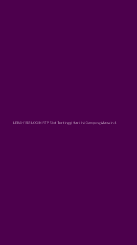 Tampilan Antarmuka Aplikasi Lebah188 Login Rtp Slot Tertinggi Hari Ini Gampang Maxwin - 4