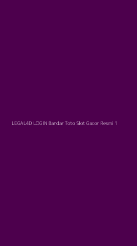 Tampilan Antarmuka Aplikasi Legal4d Login Bandar Toto Slot Gacor Resmi - 1