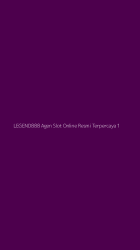 Tampilan Antarmuka Aplikasi Legend888 Agen Slot Online Resmi Terpercaya - 1