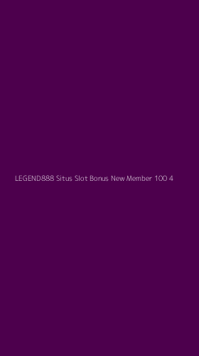 Tampilan Antarmuka Aplikasi Legend888 Situs Slot Bonus New Member 100 - 4