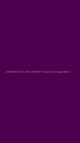 Tampilan Antarmuka Aplikasi Legenda55 Slot Link Alternatif Download Template Web - 3