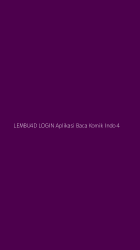 Tampilan Antarmuka Aplikasi Lembu4d Login Aplikasi Baca Komik Indo - 4