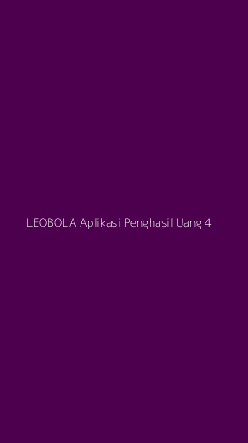 Tampilan Antarmuka Aplikasi Leobola Aplikasi Penghasil Uang - 4
