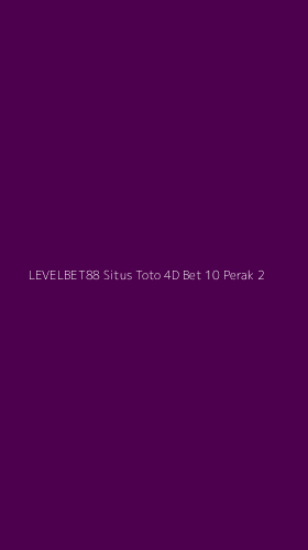 Tampilan Antarmuka Aplikasi Levelbet88 Situs Toto 4d Bet 10 Perak - 2