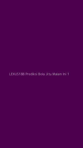 Tampilan Antarmuka Aplikasi Lexus188 Prediksi Bola Jitu Malam Ini - 1