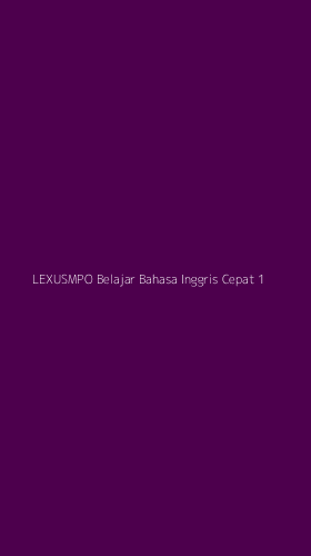 Tampilan Antarmuka Aplikasi Lexusmpo Belajar Bahasa Inggris Cepat - 1
