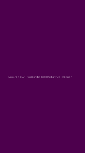 Tampilan Antarmuka Aplikasi Lga775 4 Slot Ram Bandar Togel Hadiah Full Terbesar - 1