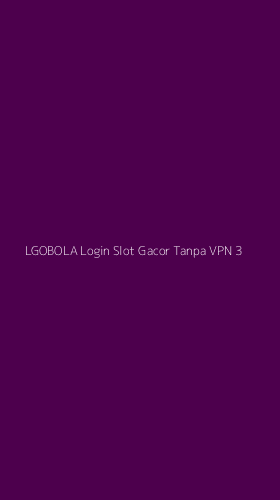 Tampilan Antarmuka Aplikasi Lgobola Login Slot Gacor Tanpa Vpn - 3