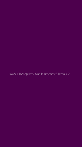 Tampilan Antarmuka Aplikasi Lgosultan Aplikasi Mobile Responsif Terbaik - 2