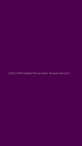 Tampilan Antarmuka Aplikasi Lgosultan Aplikasi Portal Game Terbaik Android - 3