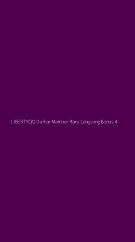 Tampilan Antarmuka Aplikasi Libertyqq Daftar Member Baru Langsung Bonus - 4