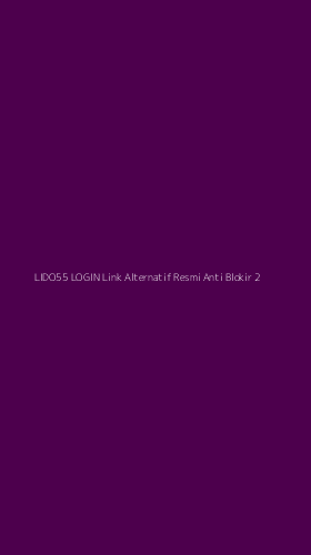 Tampilan Antarmuka Aplikasi Lido55 Login Link Alternatif Resmi Anti Blokir - 2
