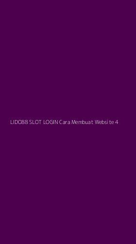 Tampilan Antarmuka Aplikasi Lido88 Slot Login Cara Membuat Website - 4