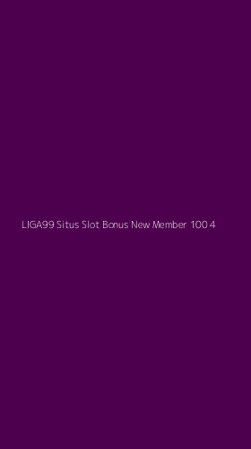 Tampilan Antarmuka Aplikasi Liga99 Situs Slot Bonus New Member 100 - 4