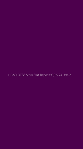 Tampilan Antarmuka Aplikasi Ligaslot88 Situs Slot Deposit Qris 24 Jam - 2