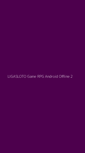 Tampilan Antarmuka Aplikasi Ligasloto Game Rpg Android Offline - 2
