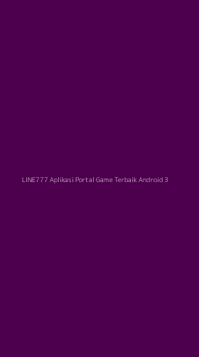 Tampilan Antarmuka Aplikasi Line777 Aplikasi Portal Game Terbaik Android - 3
