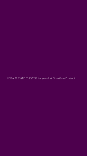 Tampilan Antarmuka Aplikasi Link Alternatif Dragon99 Kumpulan Link Situs Game Populer - 4