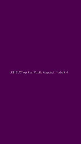 Tampilan Antarmuka Aplikasi Link Slot Aplikasi Mobile Responsif Terbaik - 4