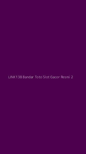 Tampilan Antarmuka Aplikasi Link138 Bandar Toto Slot Gacor Resmi - 2