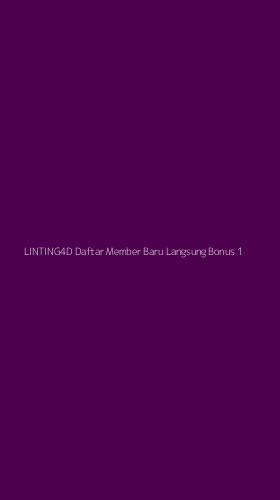 Tampilan Antarmuka Aplikasi Linting4d Daftar Member Baru Langsung Bonus - 1