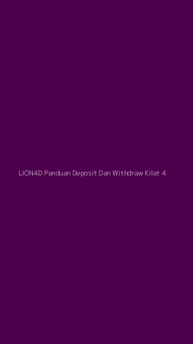 Tampilan Antarmuka Aplikasi Lion4d Panduan Deposit Dan Withdraw Kilat - 4