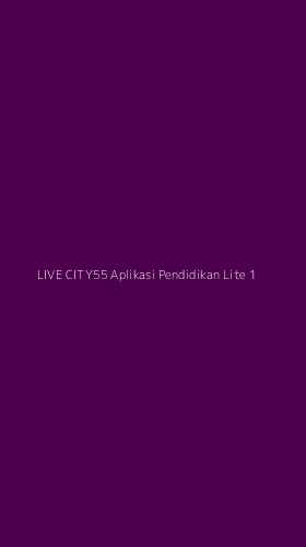 Tampilan Antarmuka Aplikasi Live City55 Aplikasi Pendidikan Lite - 1