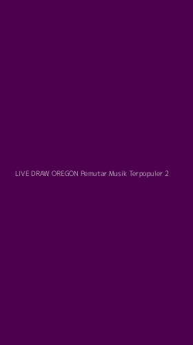 Tampilan Antarmuka Aplikasi Live Draw Oregon Pemutar Musik Terpopuler - 2