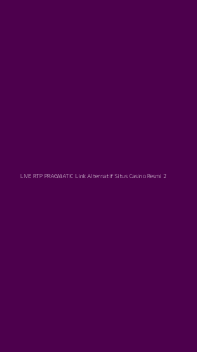 Tampilan Antarmuka Aplikasi Live Rtp Pragmatic Link Alternatif Situs Casino Resmi - 2