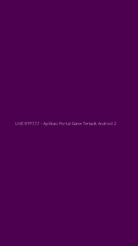Tampilan Antarmuka Aplikasi LIVE RTP777 - Aplikasi Portal Game Terbaik Android - 2