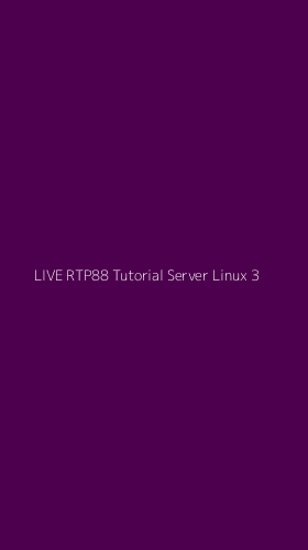 Tampilan Antarmuka Aplikasi Live Rtp88 Tutorial Server Linux - 3