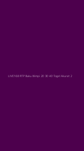 Tampilan Antarmuka Aplikasi Live168 Rtp Buku Mimpi 2d 3d 4d Togel Akurat - 2