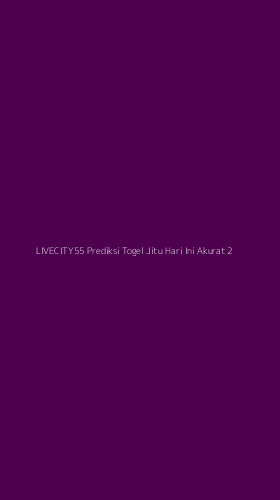 Tampilan Antarmuka Aplikasi Livecity55 Prediksi Togel Jitu Hari Ini Akurat - 2