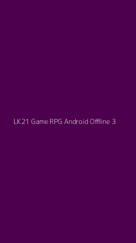 Tampilan Antarmuka Aplikasi Lk21 Game Rpg Android Offline - 3