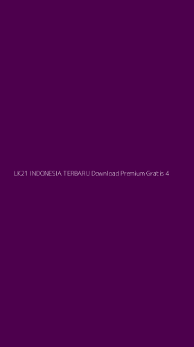Tampilan Antarmuka Aplikasi Lk21 Indonesia Terbaru Download Premium Gratis - 4