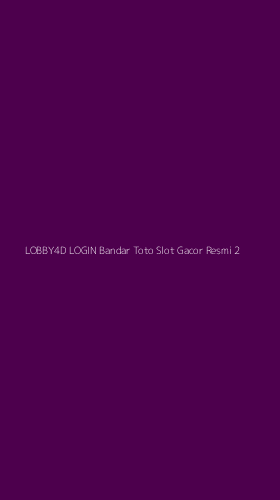 Tampilan Antarmuka Aplikasi Lobby4d Login Bandar Toto Slot Gacor Resmi - 2