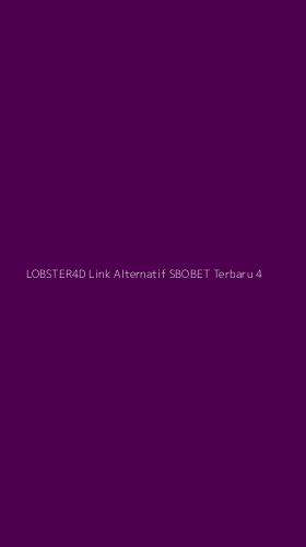 Tampilan Antarmuka Aplikasi Lobster4d Link Alternatif Sbobet Terbaru - 4