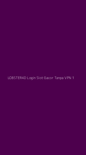 Tampilan Antarmuka Aplikasi Lobster4d Login Slot Gacor Tanpa Vpn - 1