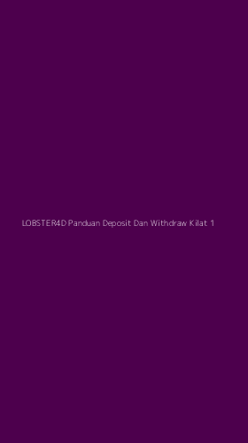 Tampilan Antarmuka Aplikasi Lobster4d Panduan Deposit Dan Withdraw Kilat - 1